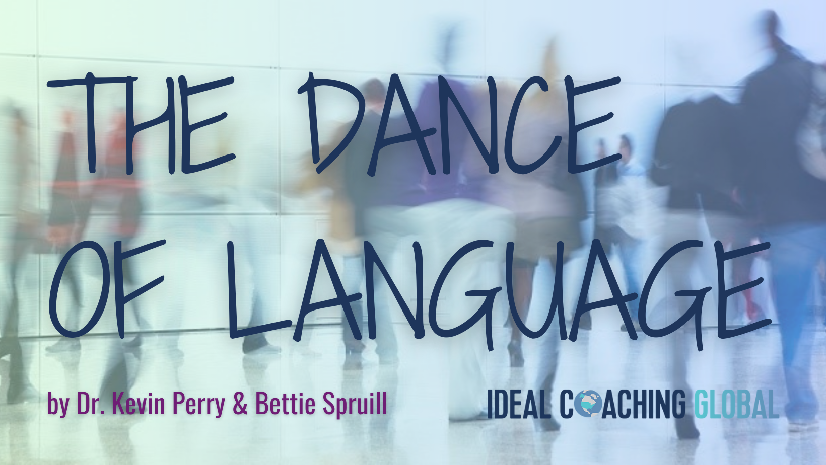 The Dance Of Language: How To Be Together