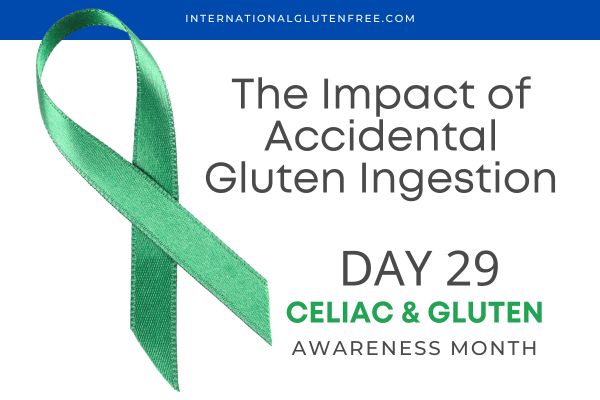Impact of Accidental Gluten Ingestion