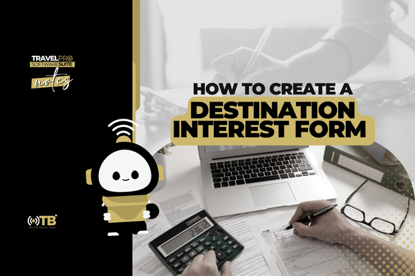 How to Create A Destination Interest Form