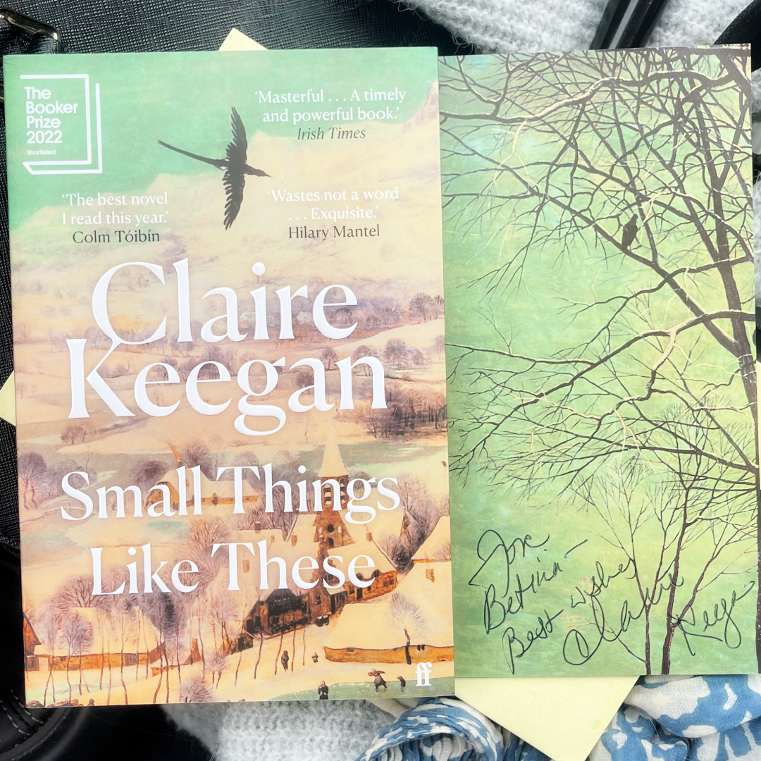 a signed copy of Small Things Like These by Claire Keegan
