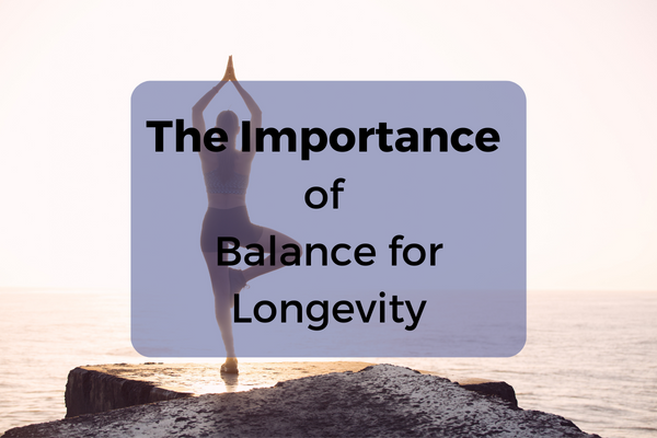 Balance and Longevity