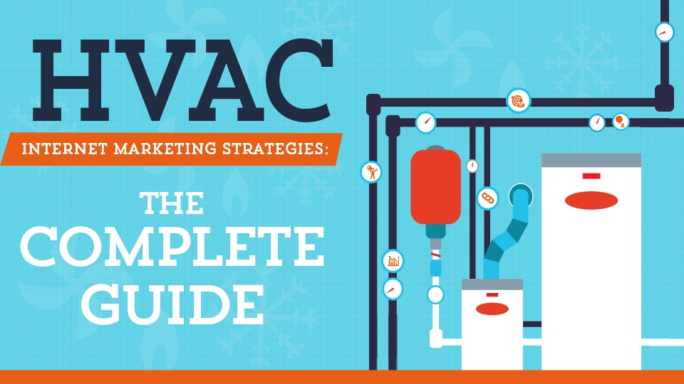 The Complete Guide to HVAC Internet Marketing Strategies