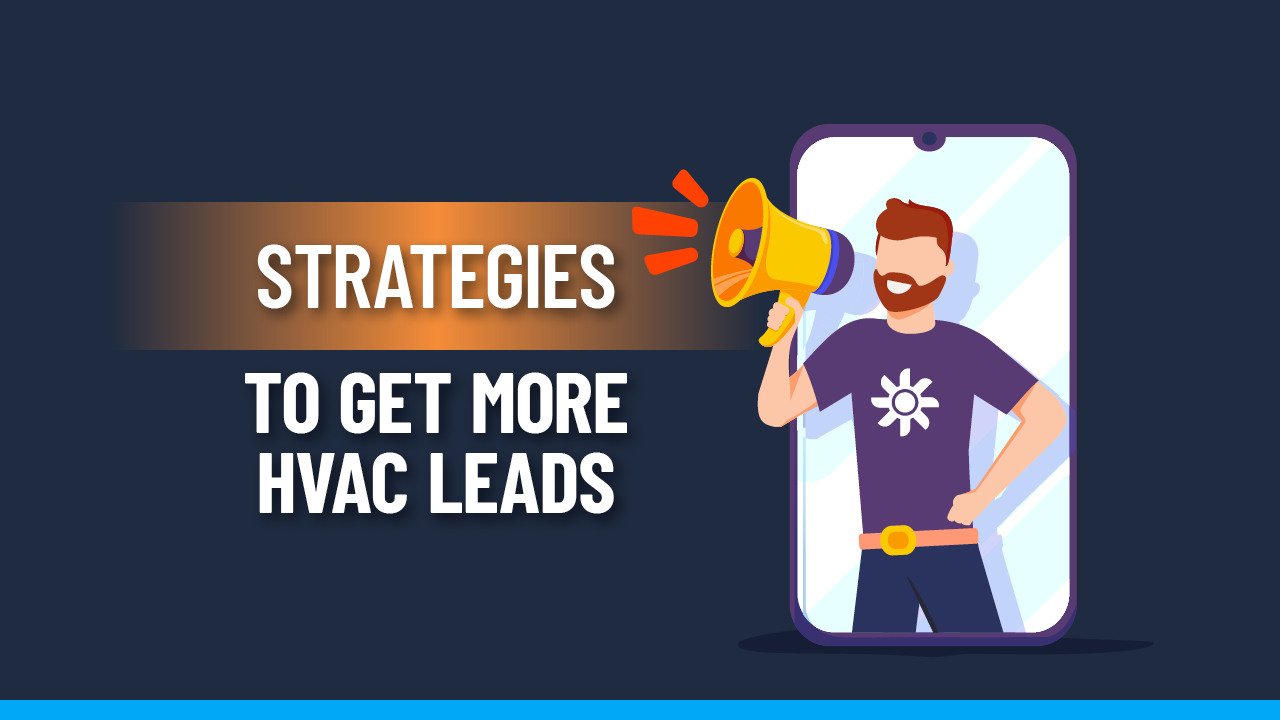 Strategies to get more HVAC Leads