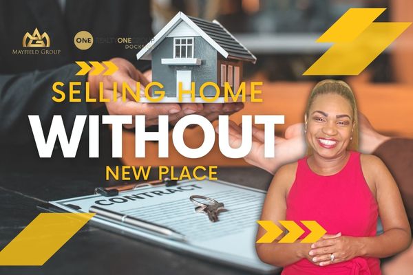 Selling Without a New Home