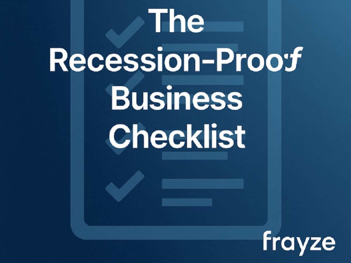 The Recession-Proof Business Checklist (Free Template) | Frayze Technologies