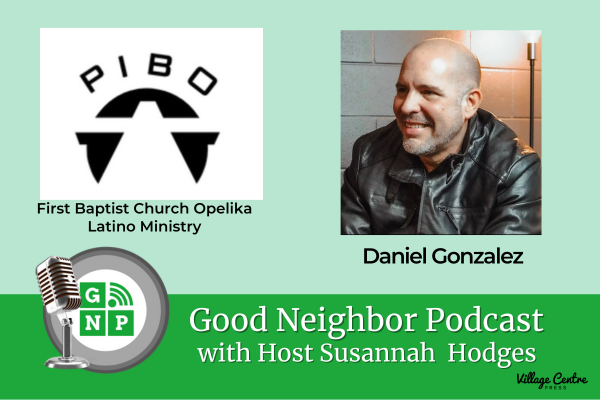 Ep.#56: Transforming Communities through Faith: Daniel Gonzalez and the Latino Ministry at First Baptist Church Opelika