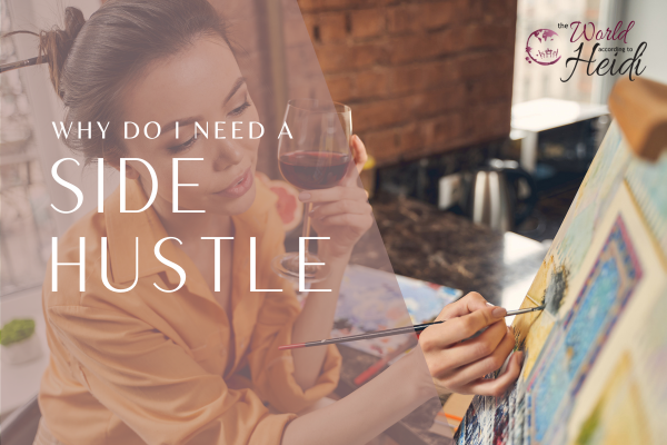 Why Do I Need a Side Hustle?