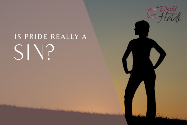 Is Pride Really A Sin?