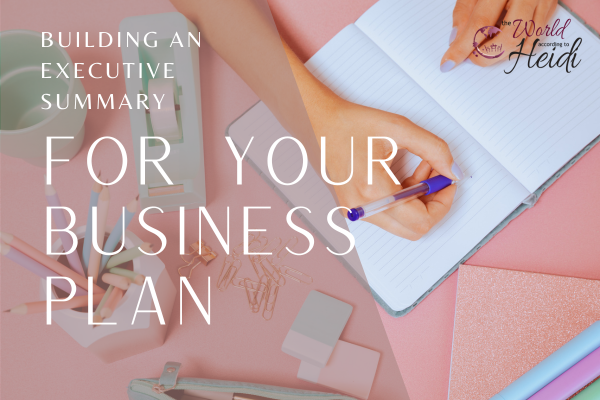 Hand writing on notebook with text "Building an Executive Summary for Your Business Plan"