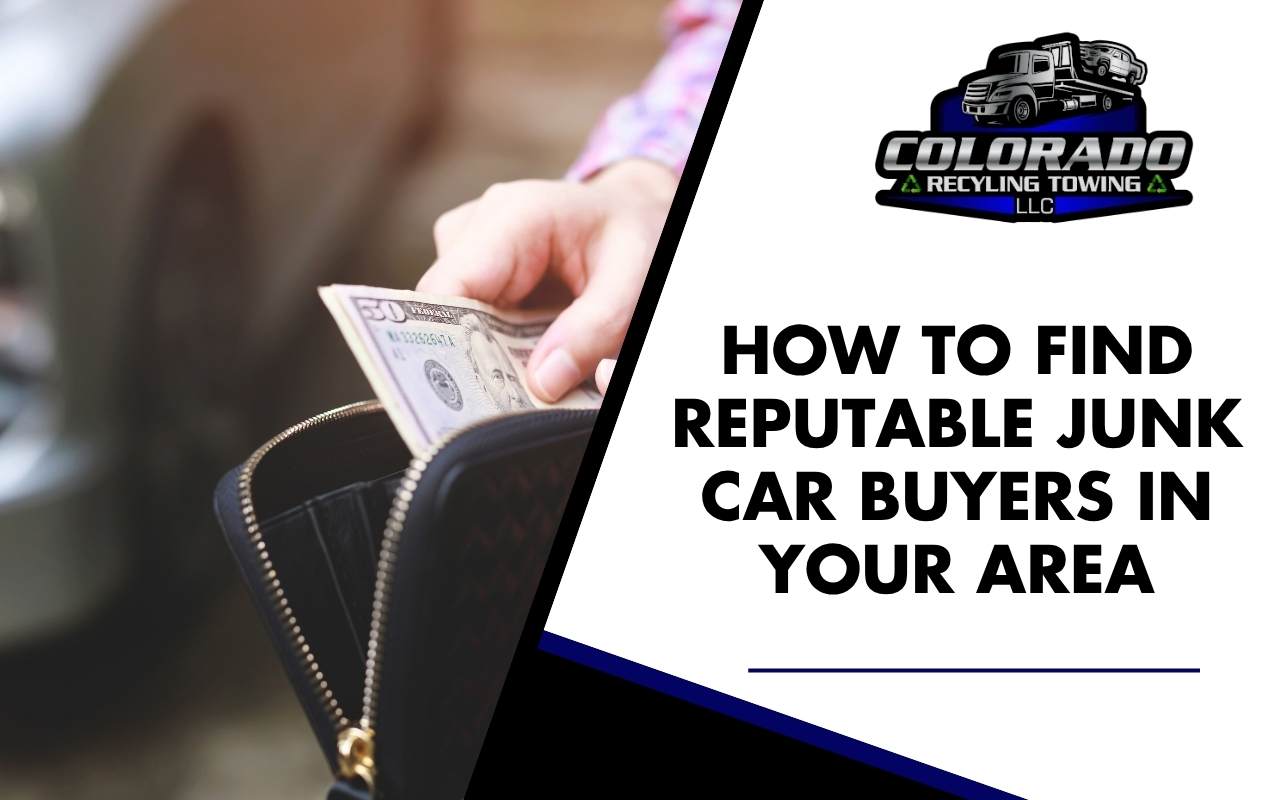 How to Find Reputable Junk Car Buyers in Your Area