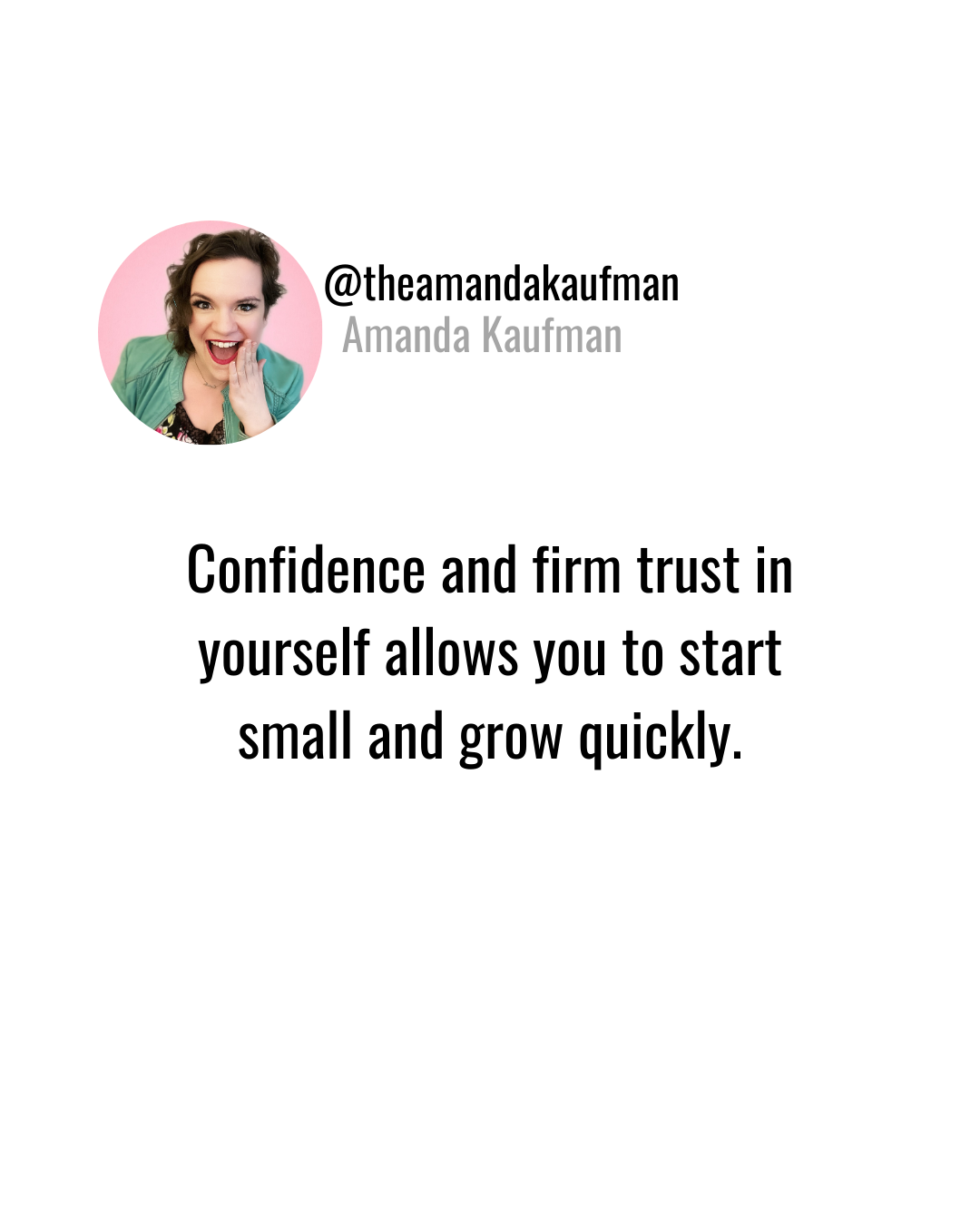 confidence helps you grow quickly