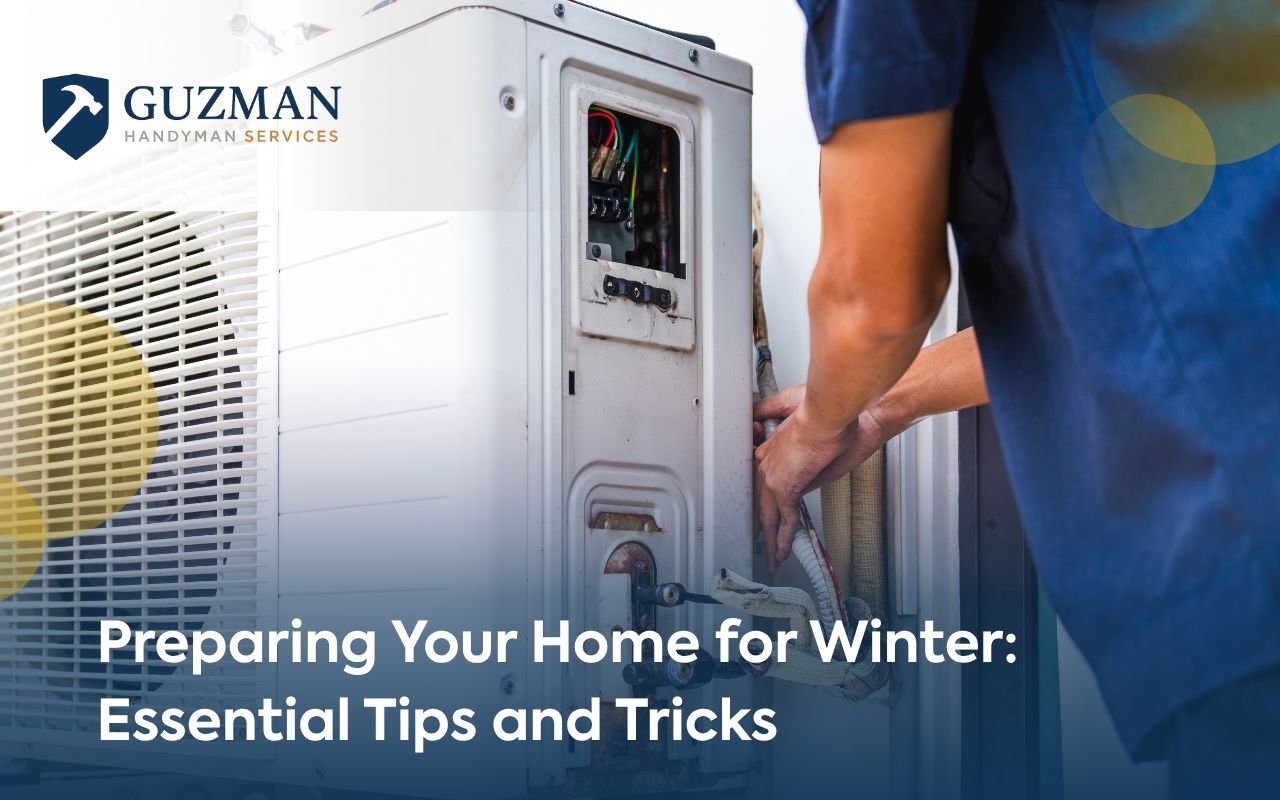 Preparing Your Home for Winter: Essential Tips and Tricks
