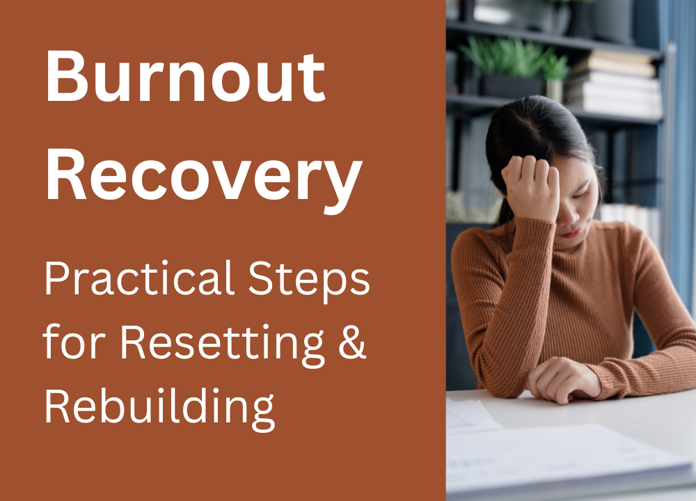 Burnout Recovery: How to Recognize It, Prevent It, and Rebuild Your Energy