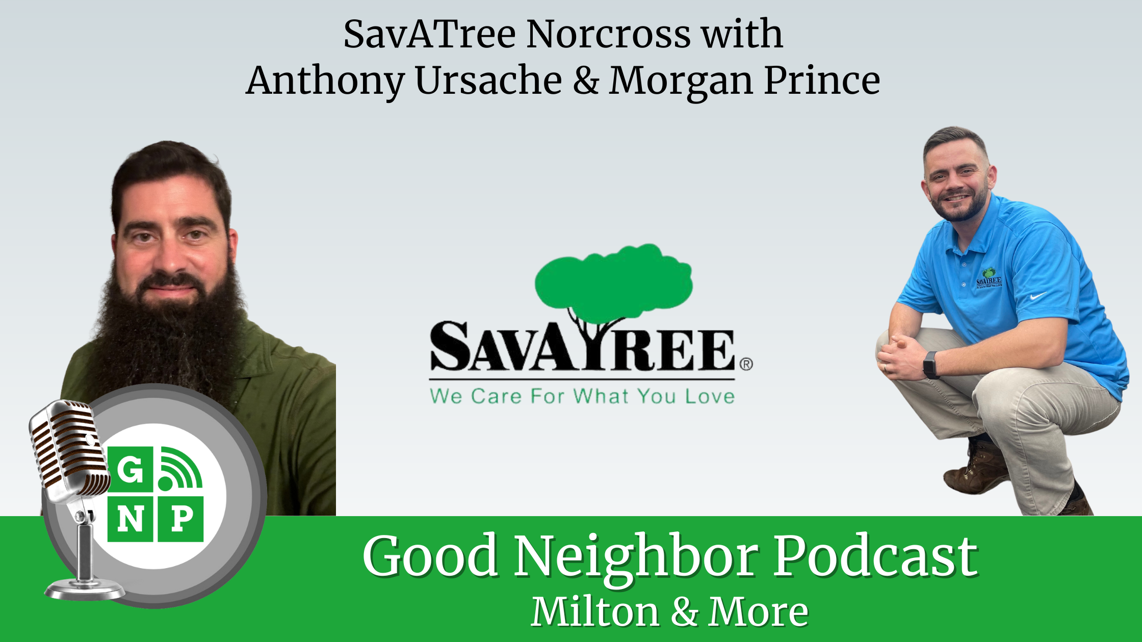 EP #153: SavATree Norcross with Anthony Ursache & Morgan Prince