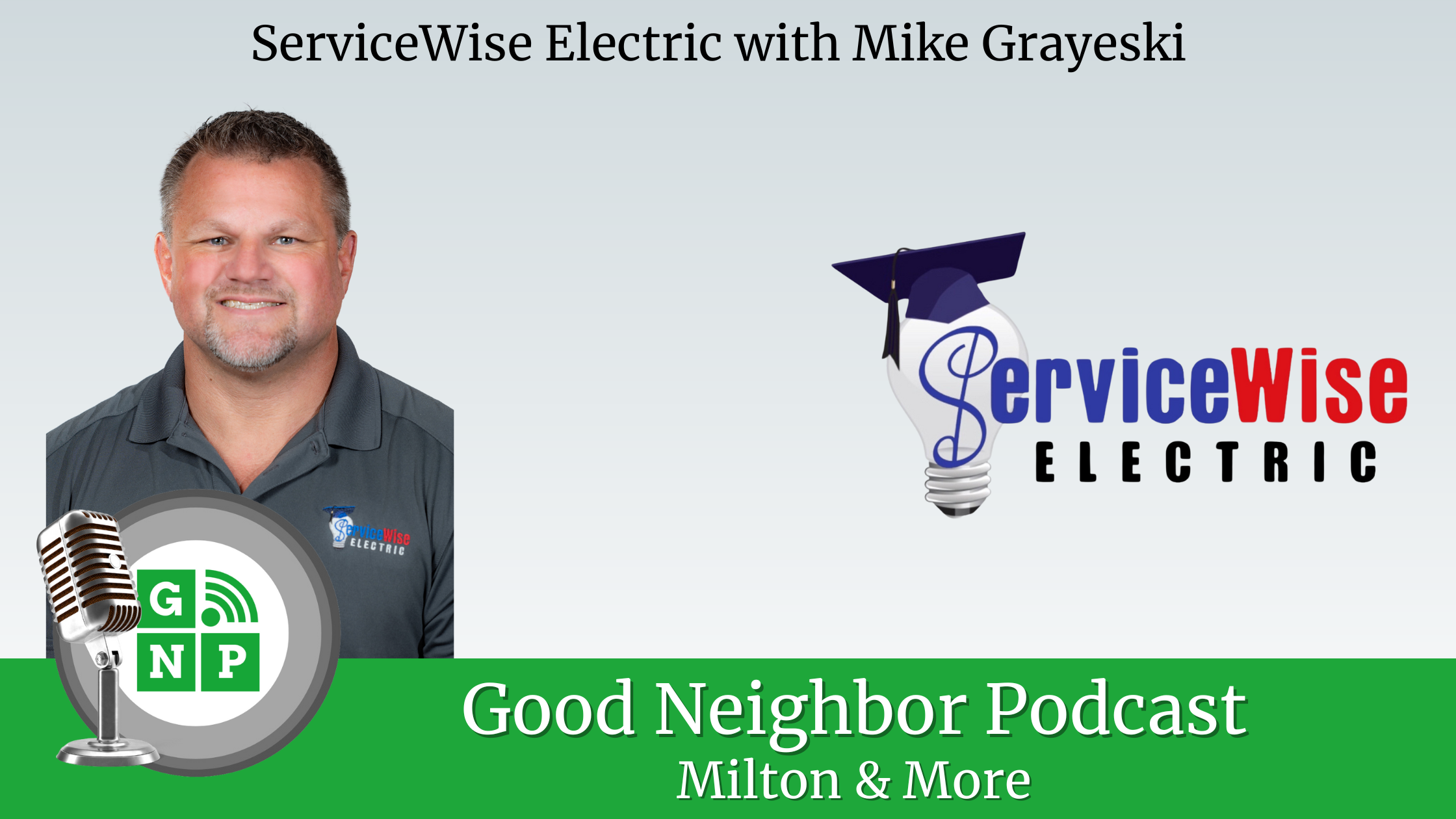 EP #177: ServiceWise Electric with Mike Grayeski