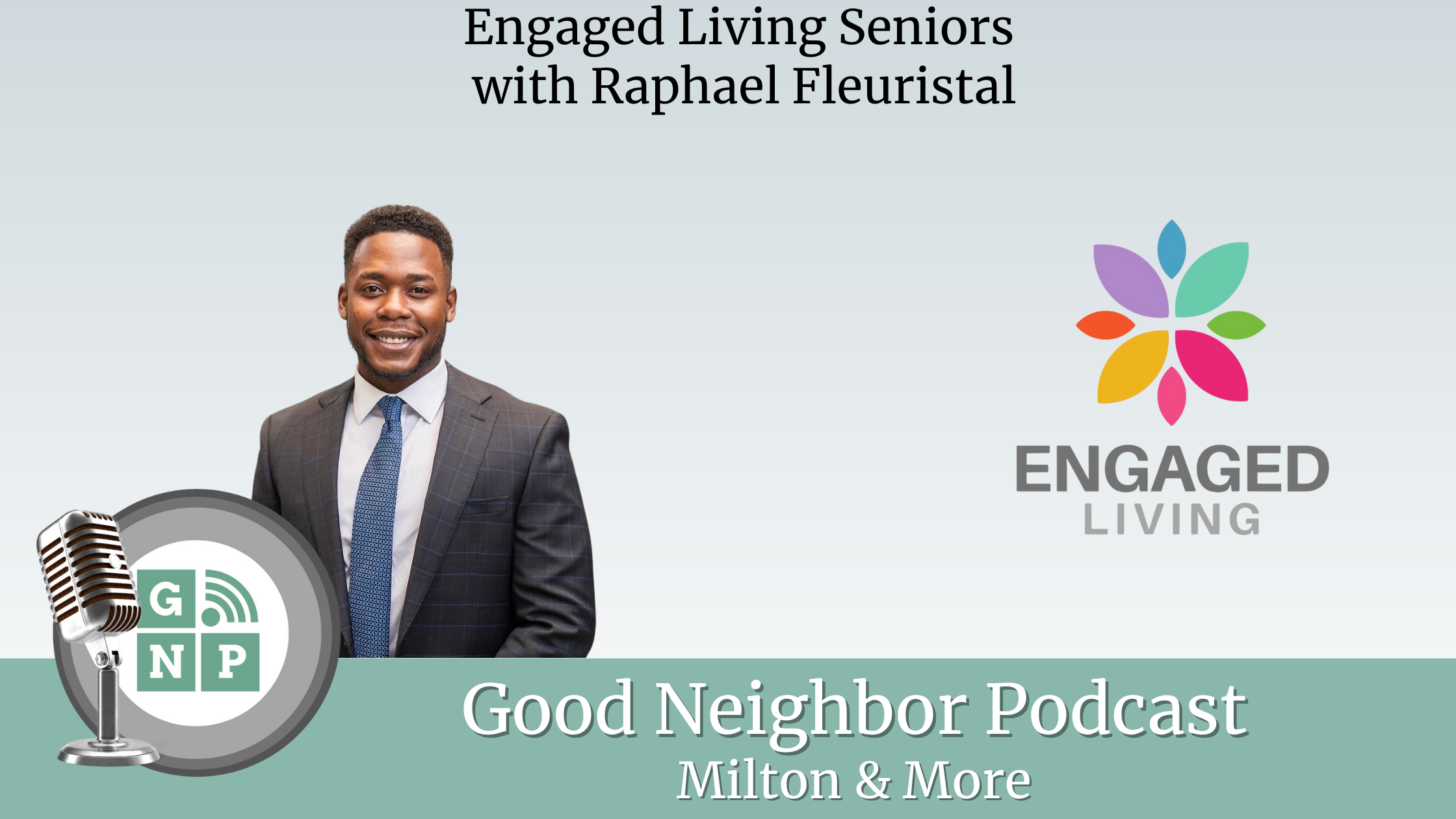 S2 Ep3: Engaged Living Seniors with Raphael Fleuristal