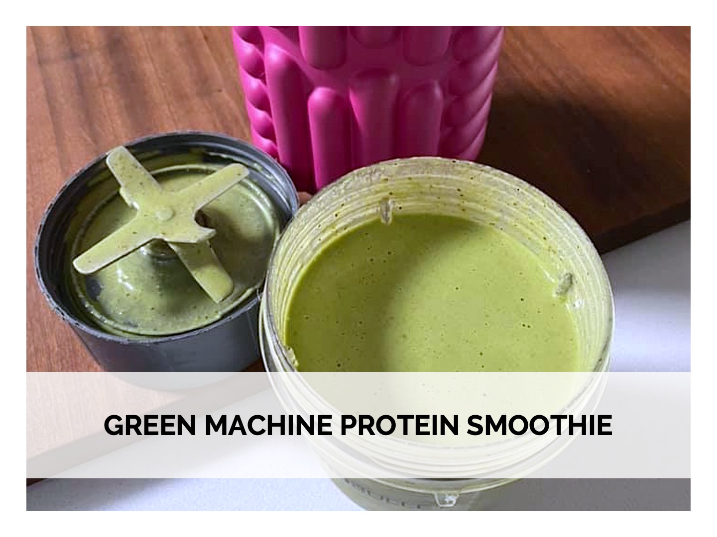 Green Machine Protein Smoothie