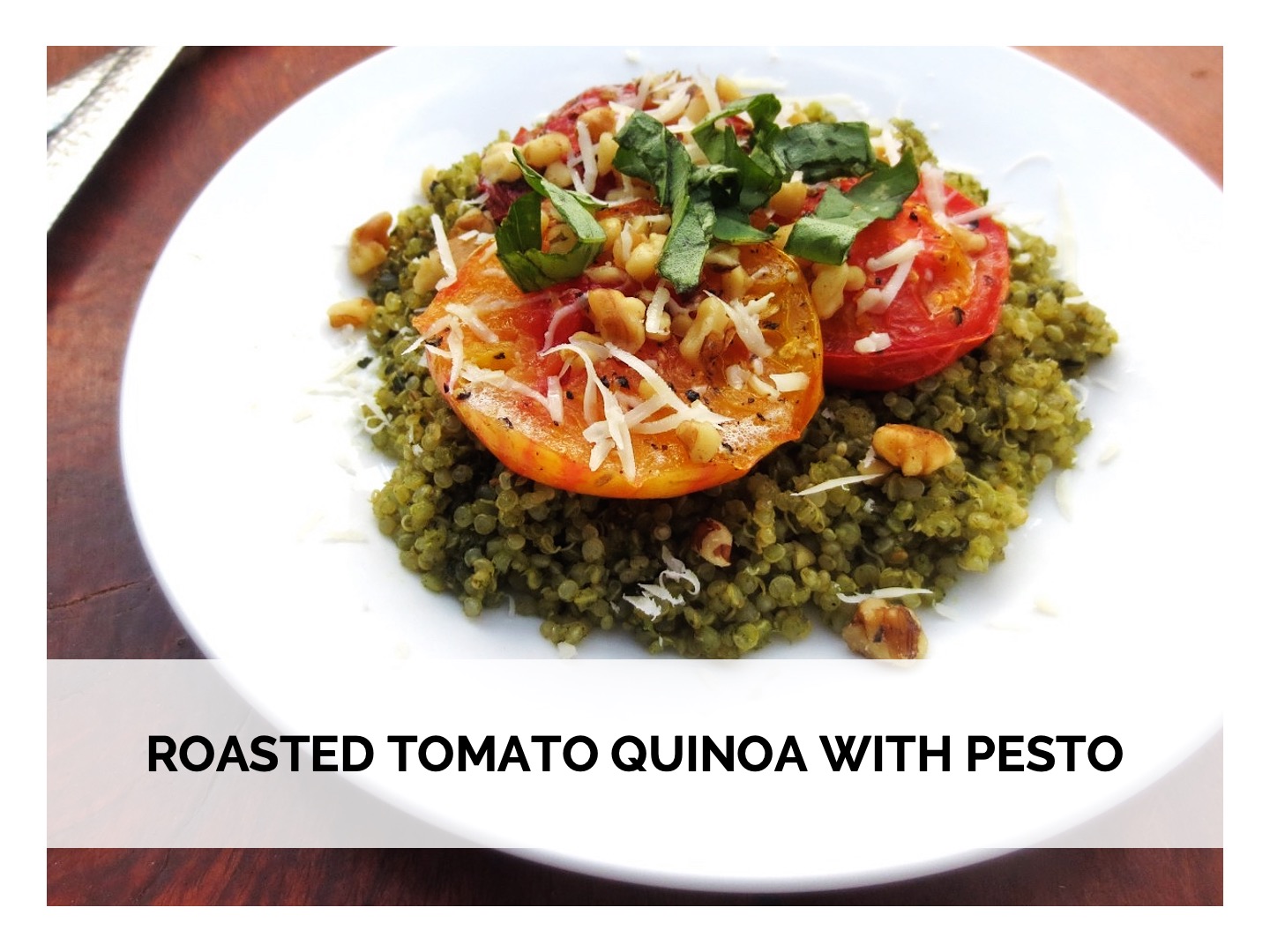 Roasted Tomato Quinoa With Pesto