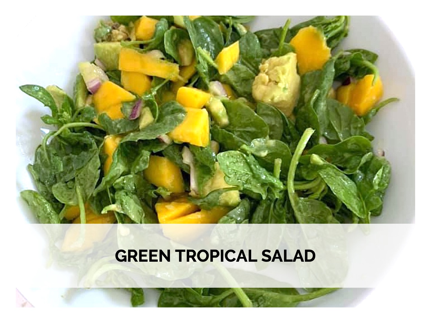 Green Tropical Salad