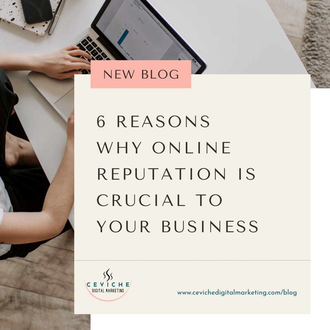 6 Reasons Why Online Reputation is Crucial for Business 6 Reasons Why Online Reputation is Crucial for Business