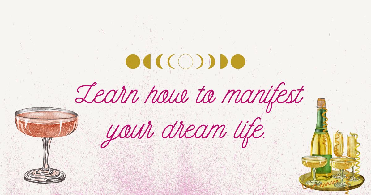 Manifest Your Dream Life