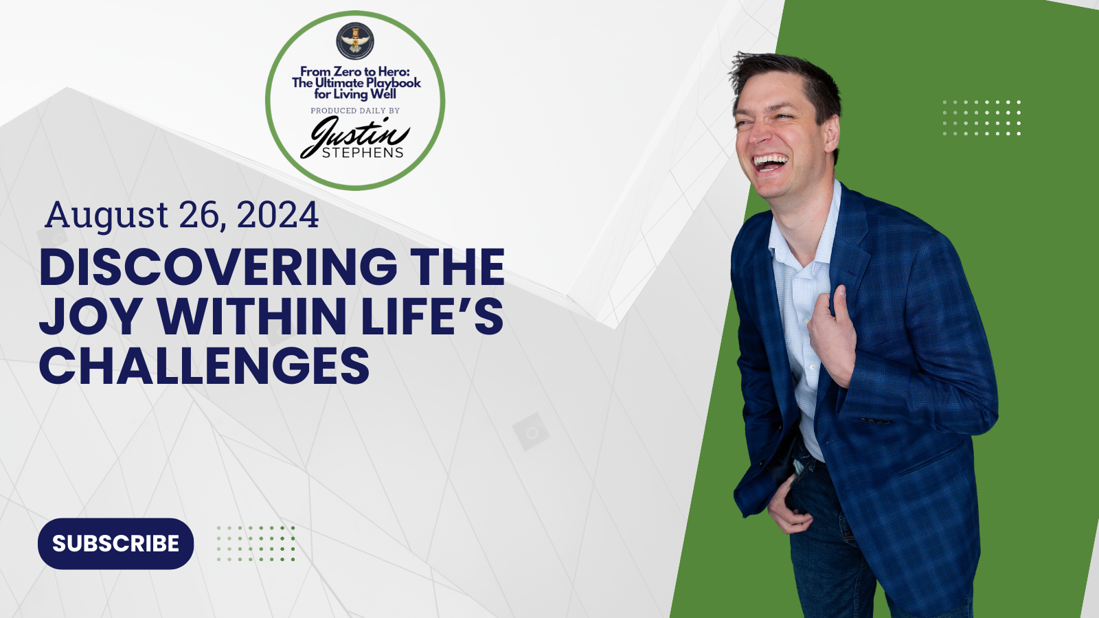 August 26, 2024 - Discovering the Joy Within Life’s Challenges