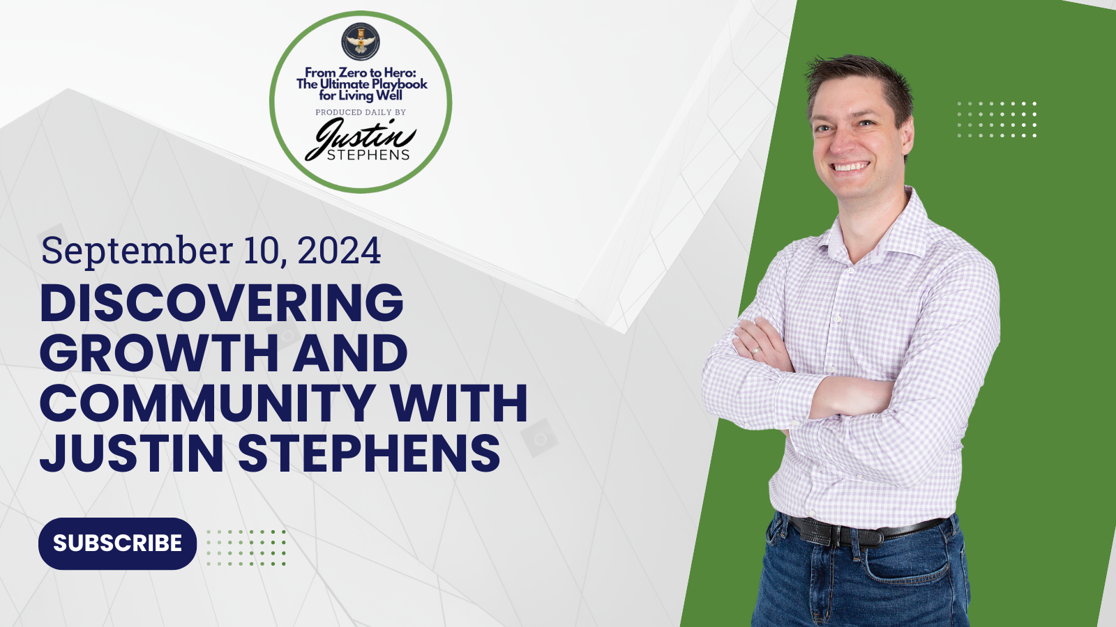 September 10, 2024 -Discovering Growth and Community with Justin Stephens