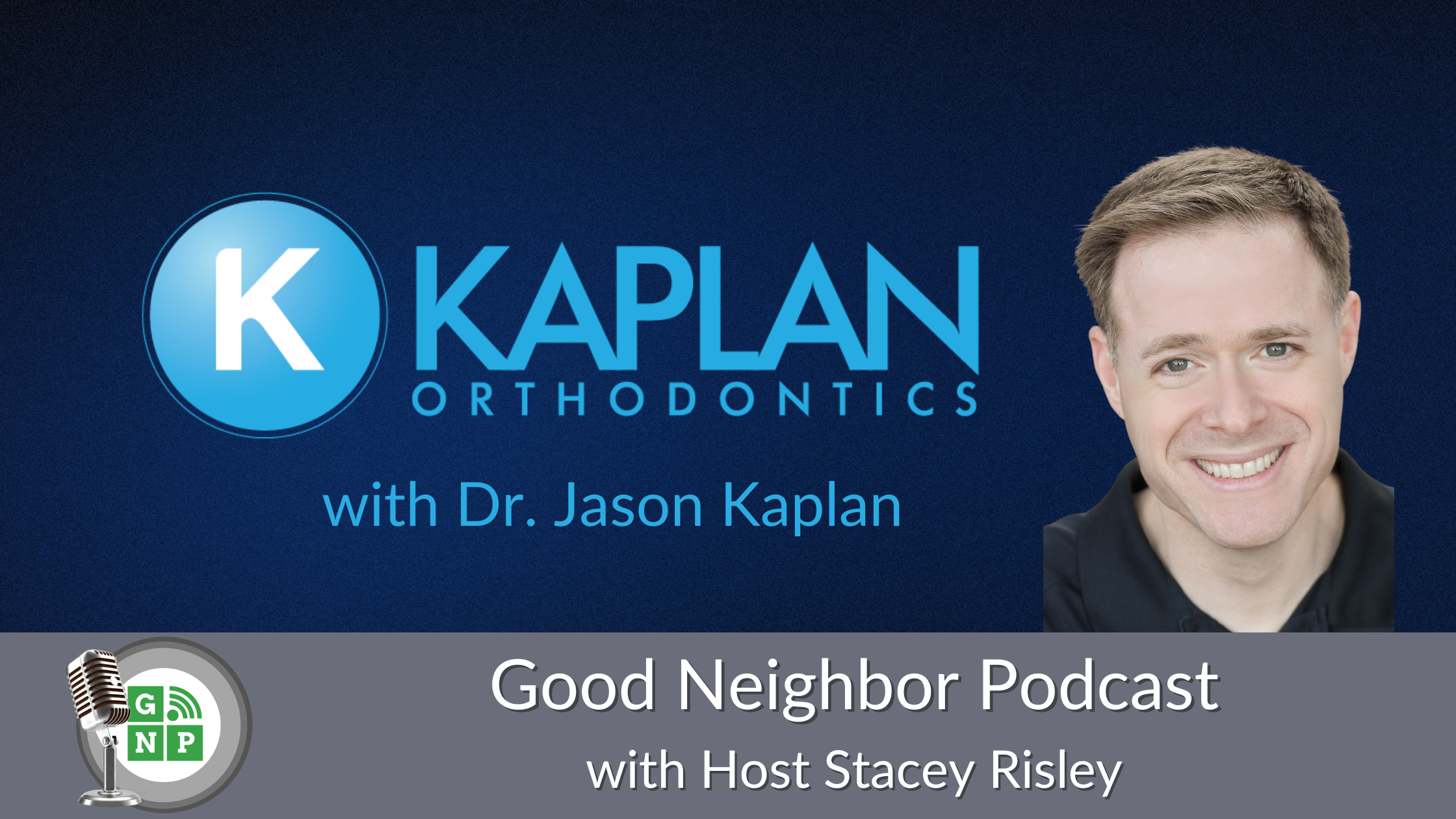 EP #29: Kaplan Orthodontics with Dr. Jason Kaplan