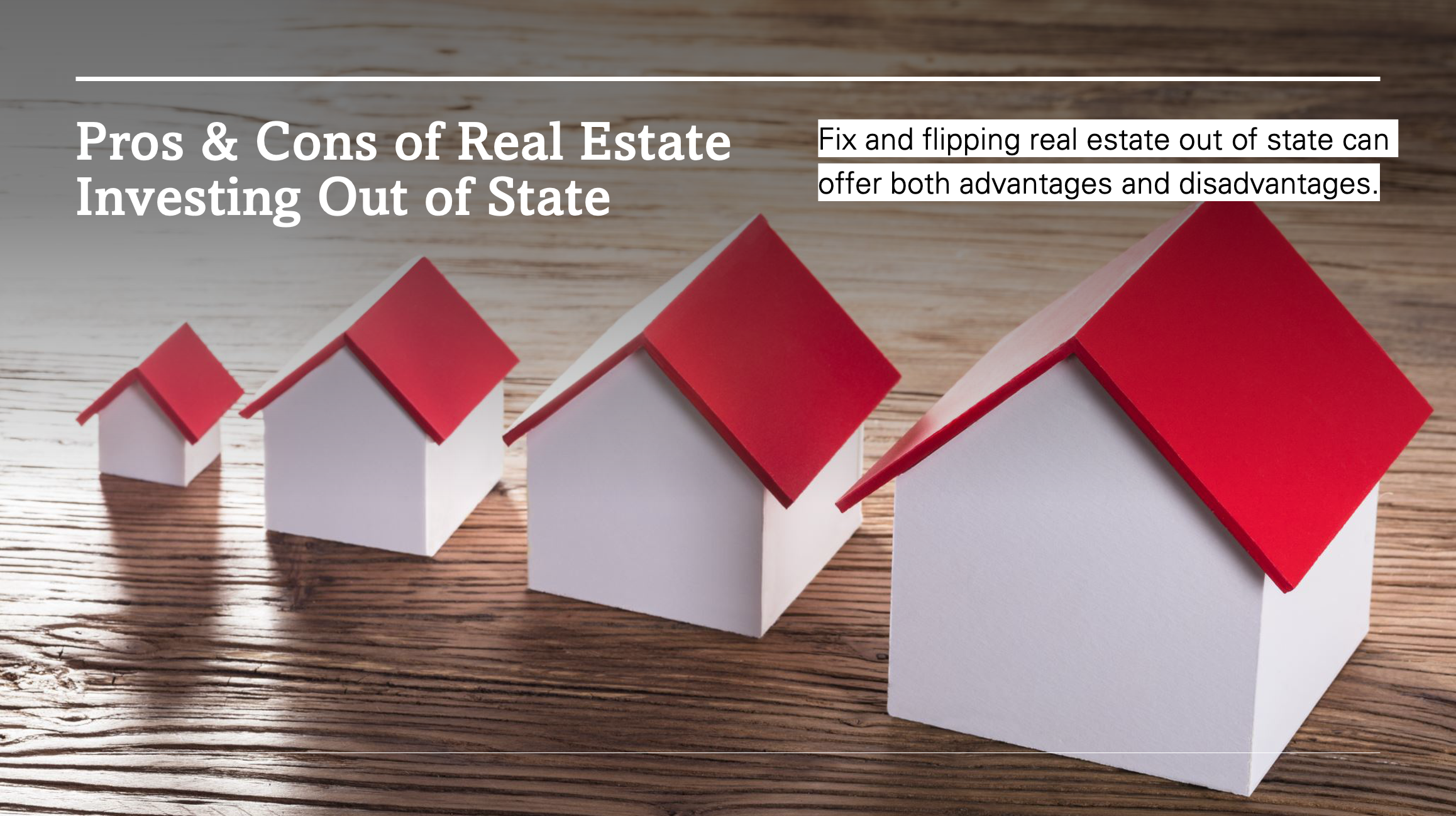 Pros & Cons of Real Estate Investing Out of State