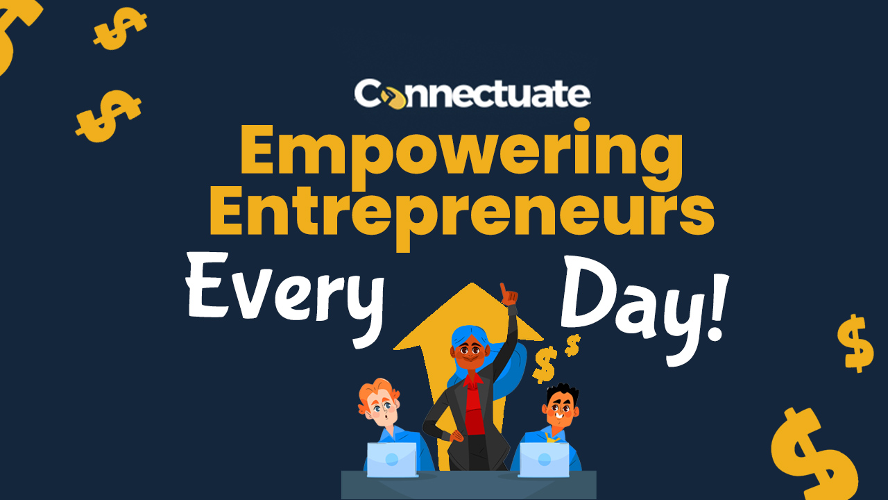 How Connectuate Helps Entrepreneurs Thrive Every Day