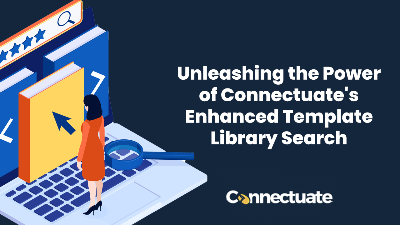 Unleashing the Power of Connectuate's Enhanced Template Library Search