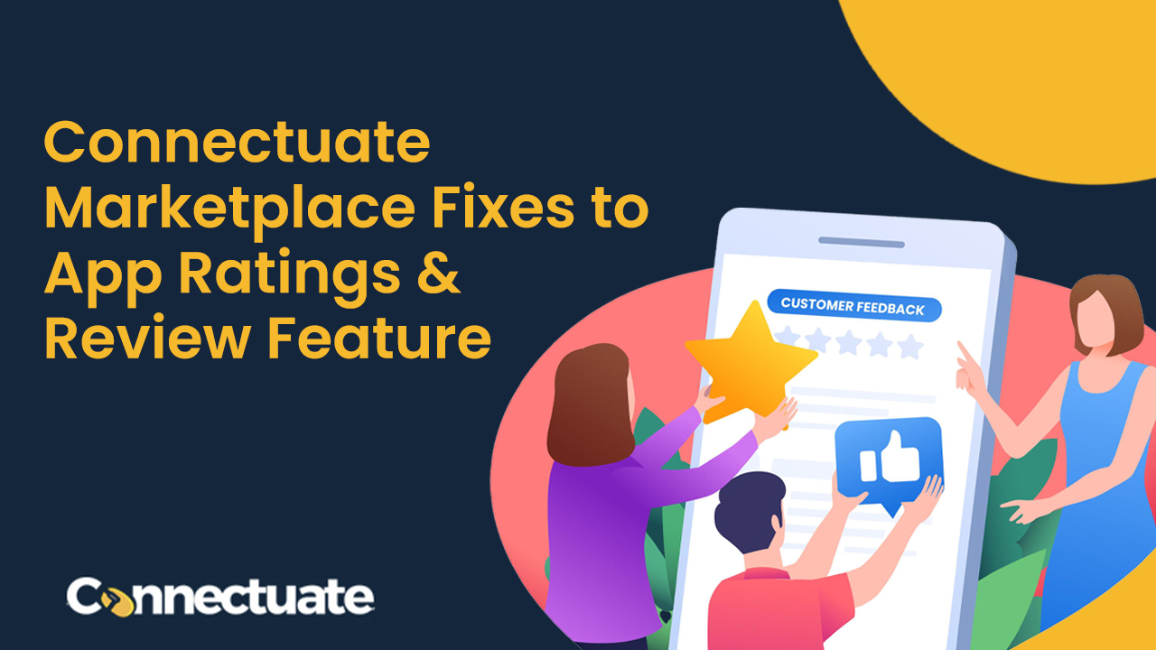 Connectuate Marketplace Fixes to App Ratings & Review Feature