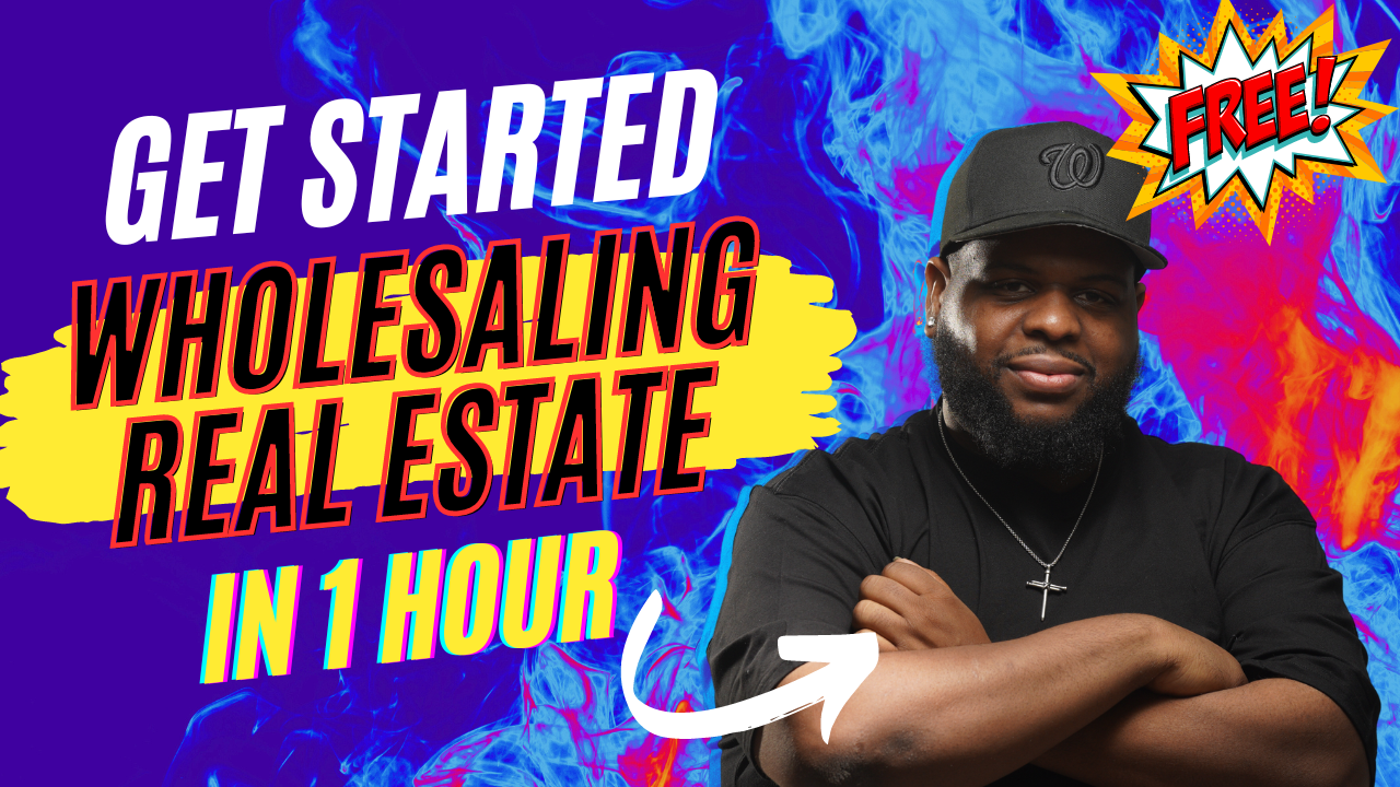 Get Started Wholesaling Real Estate in 1 Hour