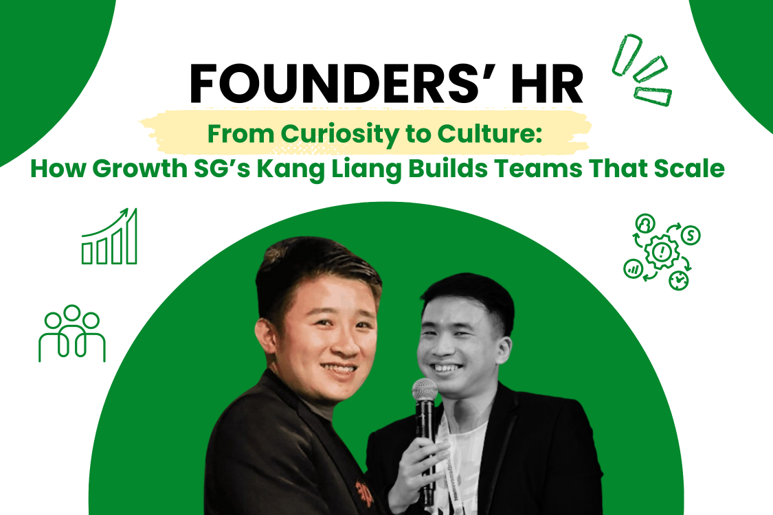 From Curiosity to Culture: How Growth SG’s Kang Liang Builds Teams That ...