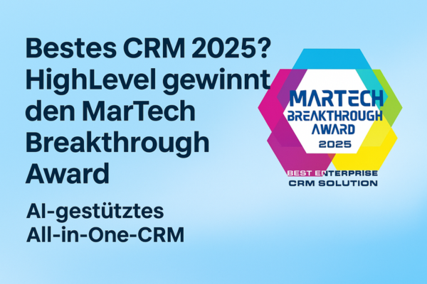 Bestes CRM 2025 – HighLevel gewinnt MarTech Award