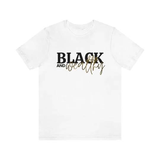 Black & Wealthy Short Sleeve Tee (White)