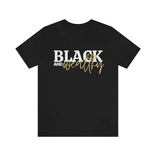 Black & Wealthy Short Sleeve Tee (Black)
