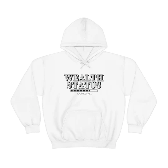Wealth Status Hooded Sweatshirt