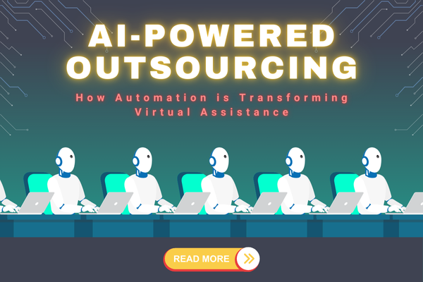 AI-Powered Outsourcing: How Automation is Transforming Virtual Assistance