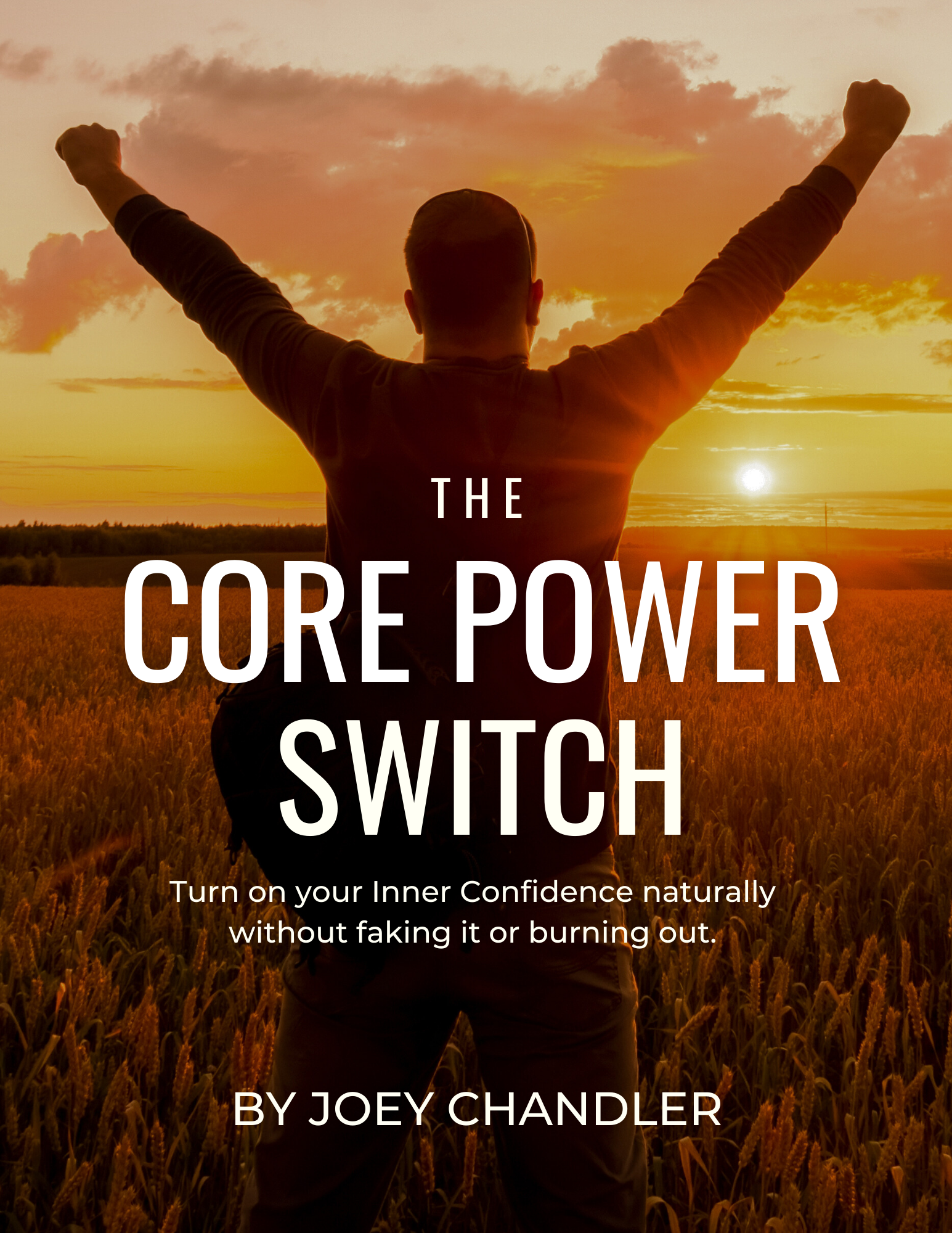 The Core Power Switch - Create confidence without faking it or burning out.