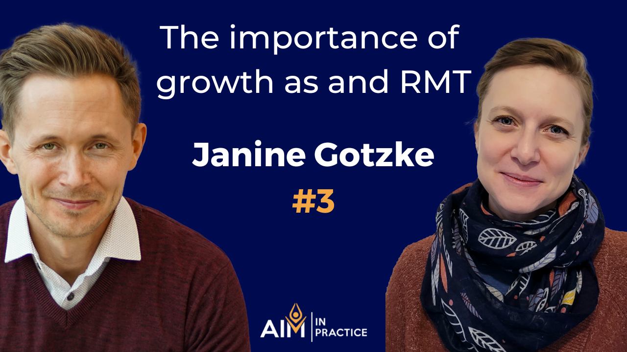 Janine Gotzke: Personal growth as and RMT, and being present #3