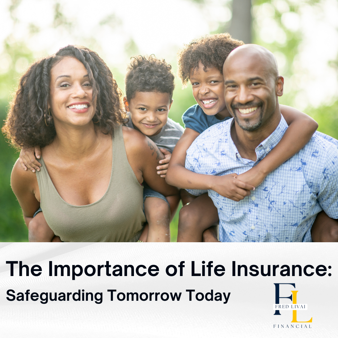 Joyful family of four with two children, smiling in an outdoor setting, accompanied by text emphasizing the importance of life insurance. The logo of 'Fred Lival Financial' is displayed at the bottom.