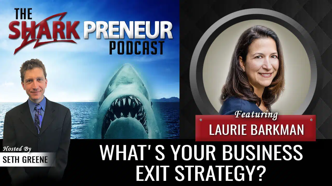 What’s Your Business Exit Strategy? SharkPreneur Podcast
