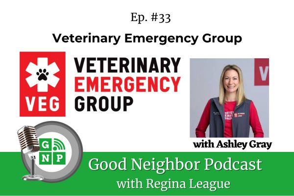 Ep. #33 Transforming Pet Emergency Care: Ashley Gray’s Passion and Innovation at VEG