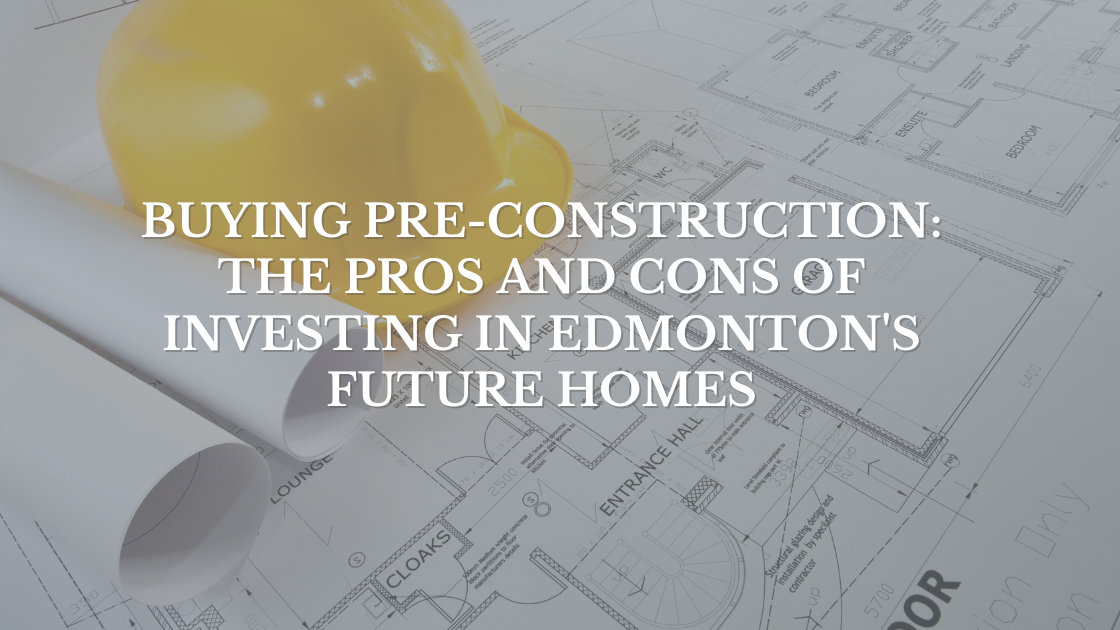 Buying in Edmonton Alberta New Construction