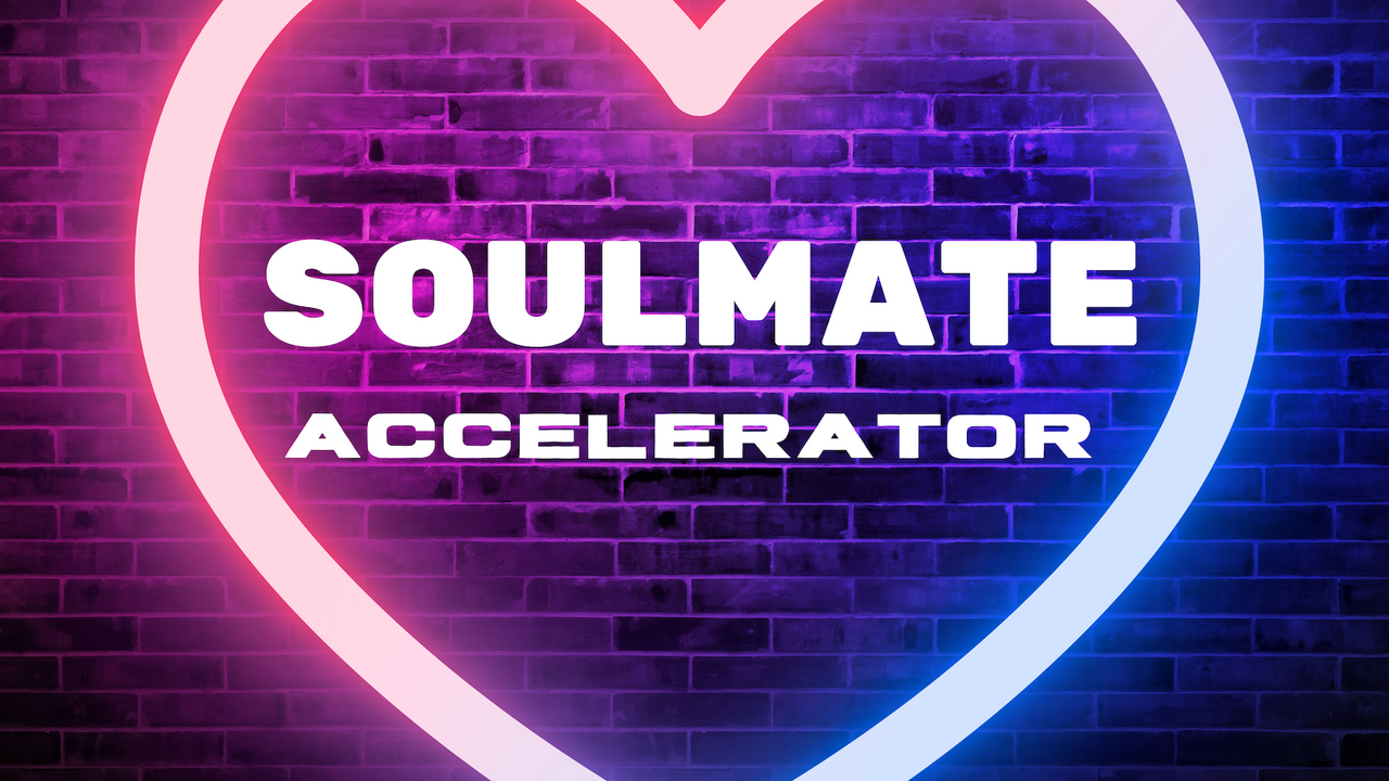 30 Day Soulmate Accelerator
