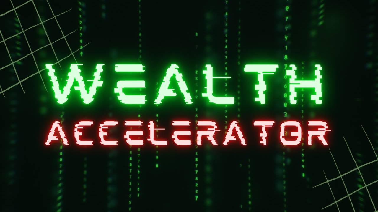 Wealth Accelerator