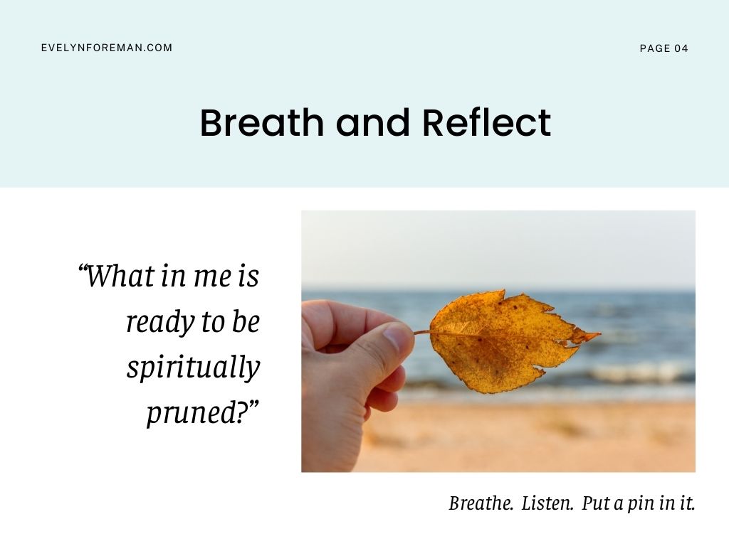 Hand holding autumn leaf with caption: What in me is ready to be spiritually pruned? Hand holding autumn leaf with caption: What in me is ready to be spiritually pruned?