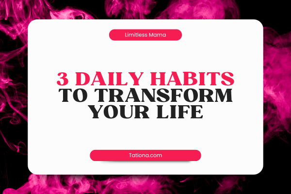 Daily habits for busy moms