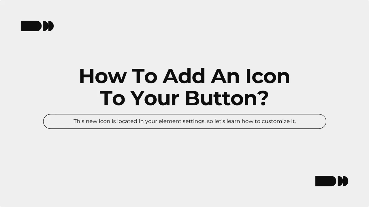 Title slide reading 'How To Add An Icon To Your Button?' with brief subtitle about element settings Title slide reading 'How To Add An Icon To Your Button?' with brief subtitle about element settings